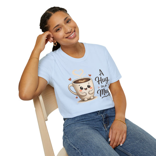 A Hug in a Mug T-Shirt